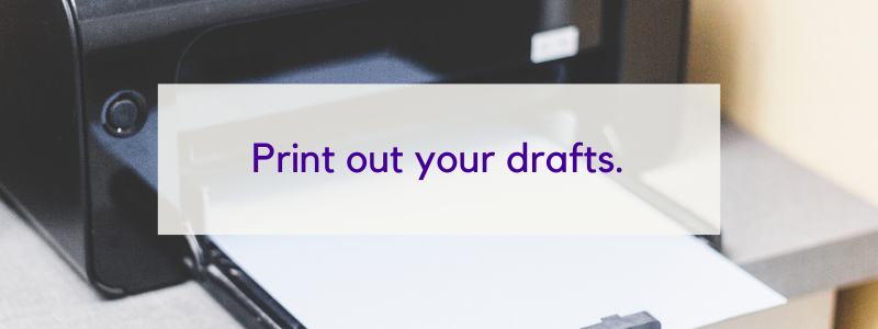 Image - Text "Print out your drafts." over an image of a blank printer with paper