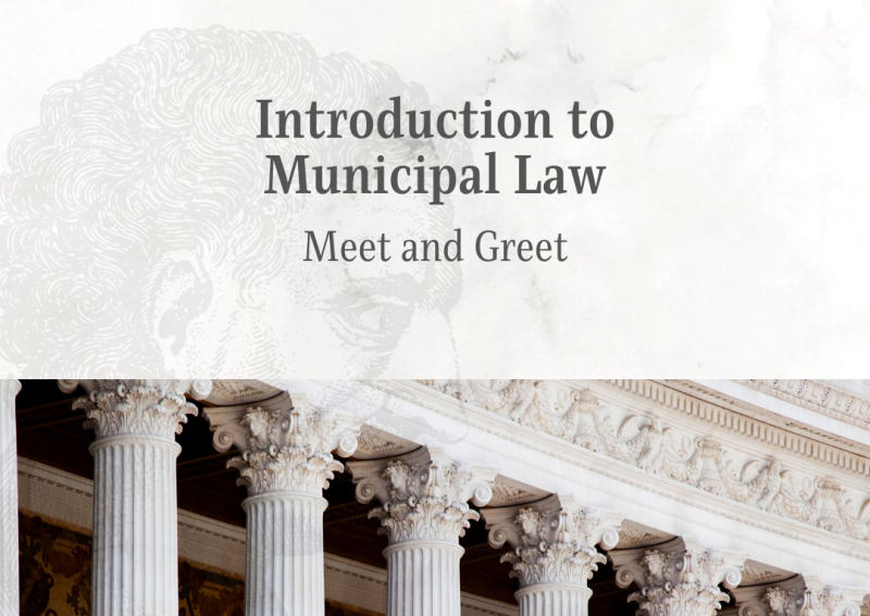 Introduction to Municipal Law / Meet and Greet