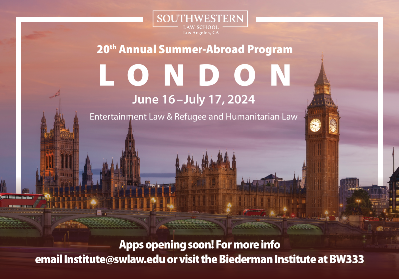 20th Annual Summer-Abroad Program, Study Law in London June 16-July 17, 2024, Entertainment Law & Refugee and Humanitarian Law