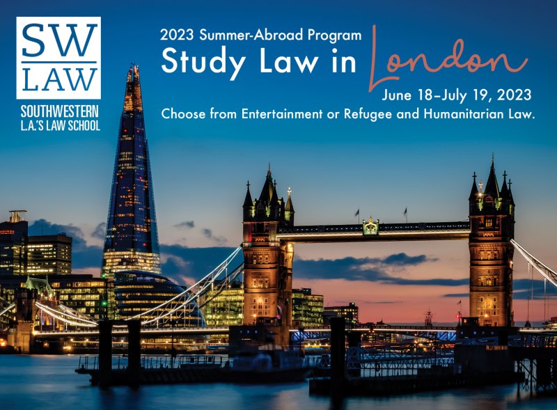 2023 Summer-Abroad Program, Study Law in London June 18-July 19, 2023, Choose from Entertainment or Refugee and Humanitarian Law