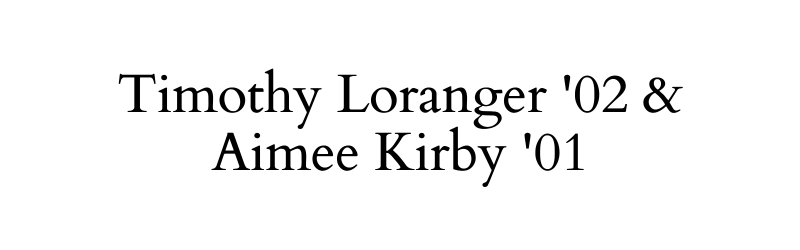 Timothy Loranger '02 & Aimee Kirby '01