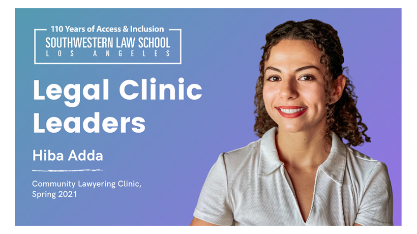 Image - Legal Clinic Leaders Hiba Adda, Community Lawyering Clinic Spring 2021