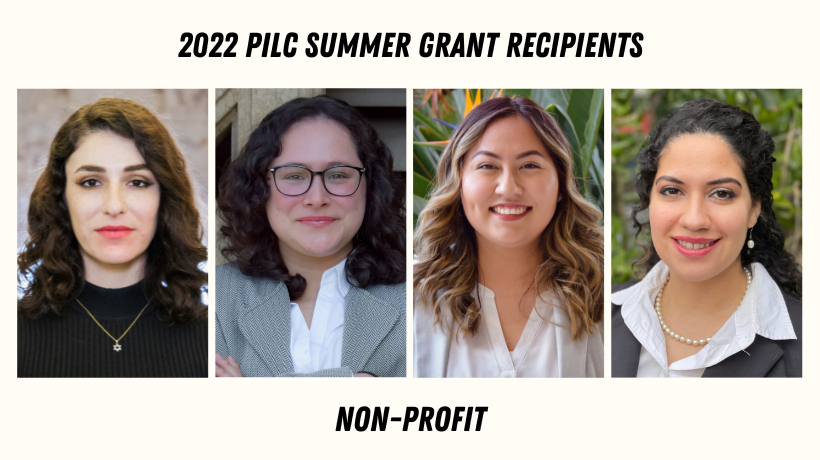 2022 PILC Summer Grant Recipients working in Non Profit featuring Meshi Chitrit, Monica Hernandez, Ashley Kim, and Camelia Moher