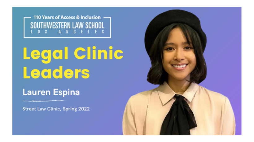 Legal Clinic Leaders - Lauren Espina, Street Law Clinic Spring 2022