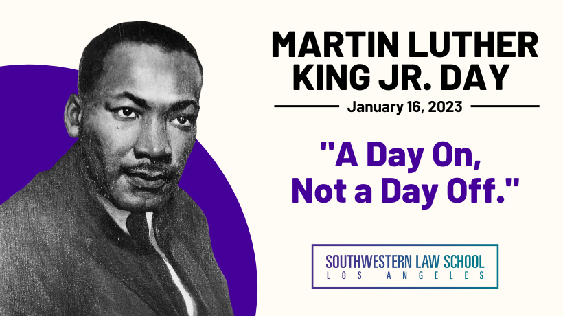 Martin Luther King Jr. Day, January 16, 2023 - A Day On, Not a Day Off