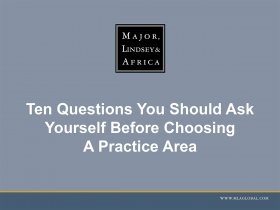 Ten Questions You Should Ask Yourself Before Choosing a Practice Area