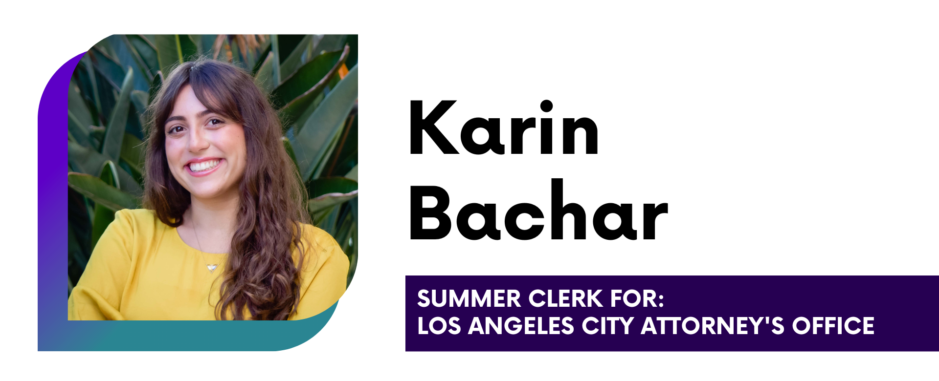 Karin Bachar Summer Clerk for Los Angeles City Attorney's Office