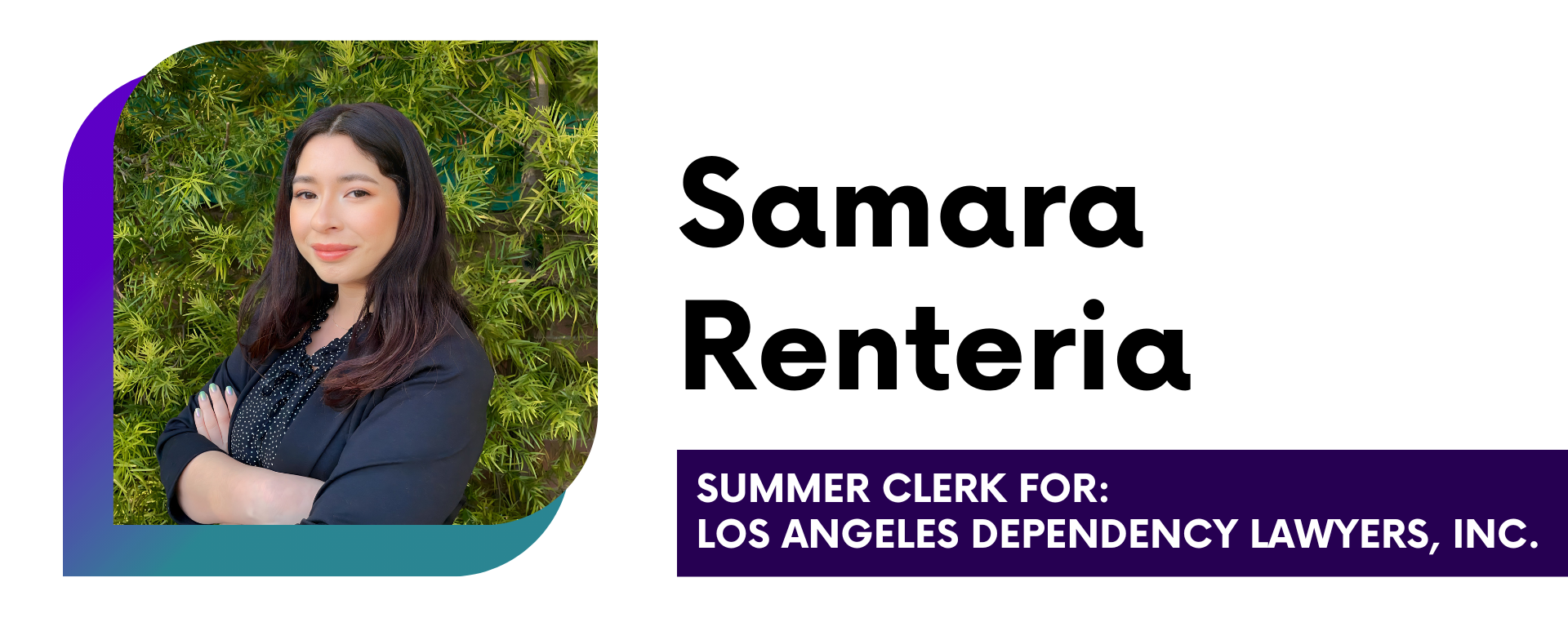 Samara Renteria Summer Clerk for Los Angeles Dependency Lawyer