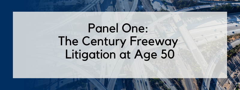 Image - Panel One: The Century Freeway Litigation at Age 50