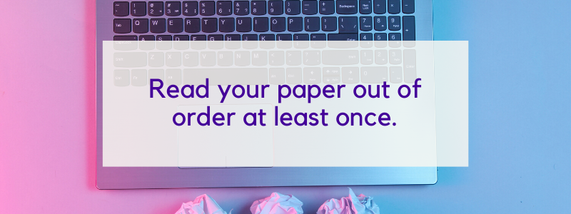 Image - Text "Read your paper out of order at least once." over an image of an open Macbook laptop with pink to blue ombre lighting and three crumpled balls of paper below it.