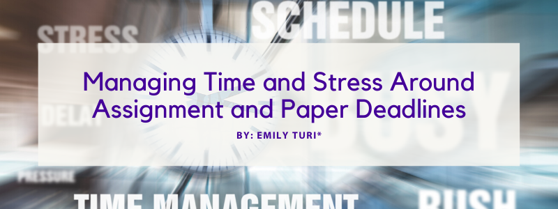 Image - Managing Timing and Stress Around Assignment and Paper Deadlines by Emily Turi
