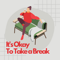 Image - It's OK to take a break