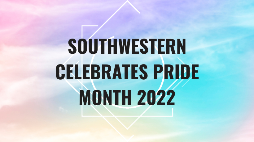 Text "Southwestern Celebrates Pride Month 2022" over pastel ombre rainbow background with white geometric lines behind text