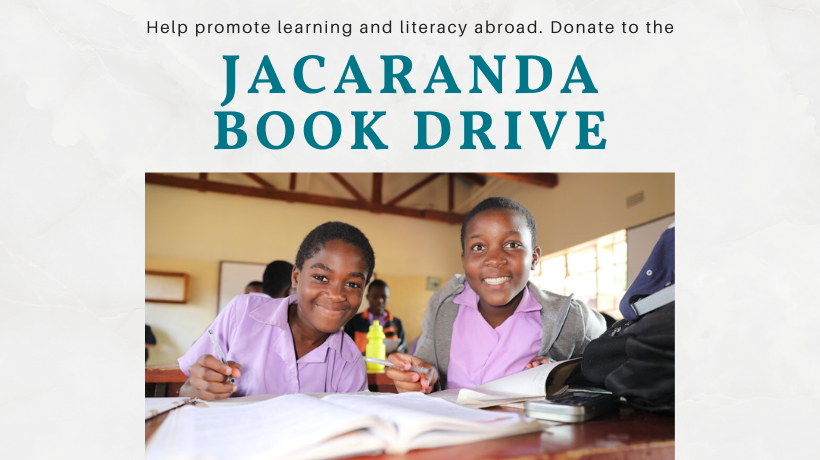 Help promote learning and literacy abroad. Donate to the Jacaranda Book Drive