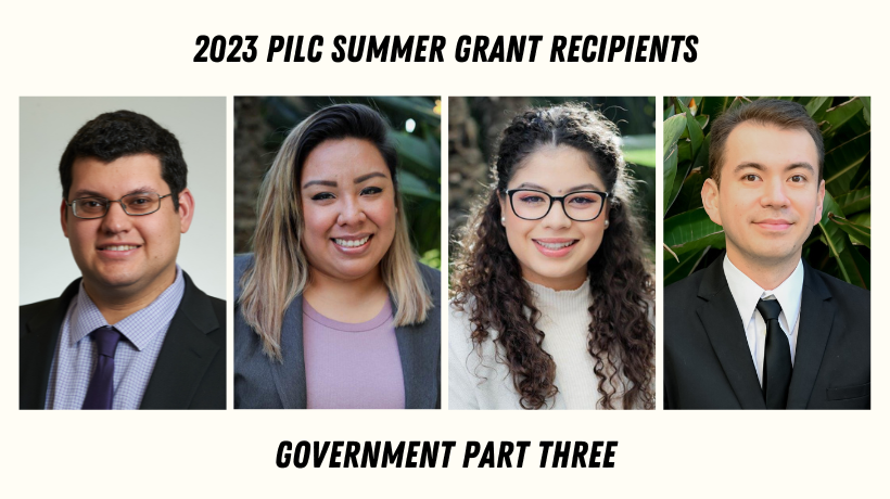 2023 PILC Grant Recipients Government Part 3 collage featuring headshots of Daniel Golub, Ester Mendez, Karla Munoz, and Hugo Stern 