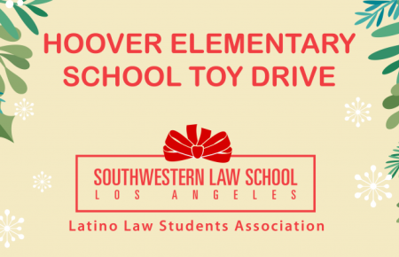 Hoover Elementary School Toy Drive by Latino Law Students Association